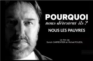 « Pourquoi nous détestent-ils ? Nous les pauvres » 29 novembre 2019, à 20h30 au cinéma Cinémassy